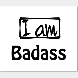 I am Badass Posters and Art